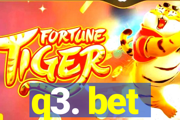 q3. bet